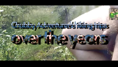 Chubbby Adventurer Forest Trips Over the Years