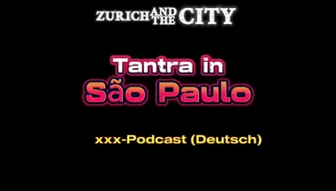 Tantra Massage in so Paulo XXX-podcast (in German)