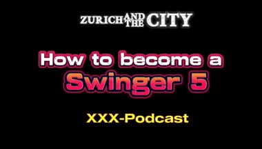How to Become a Swinger Part 5 XXX-podcast