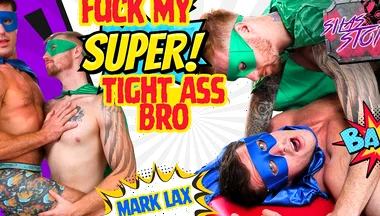 Fuck My Super Tight Ass Bro