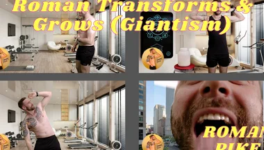 Roman Transforms & Grows (giantism) 4K