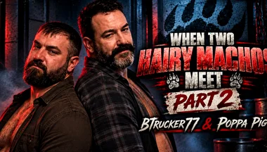 When Two Hairy Machos Meet 2